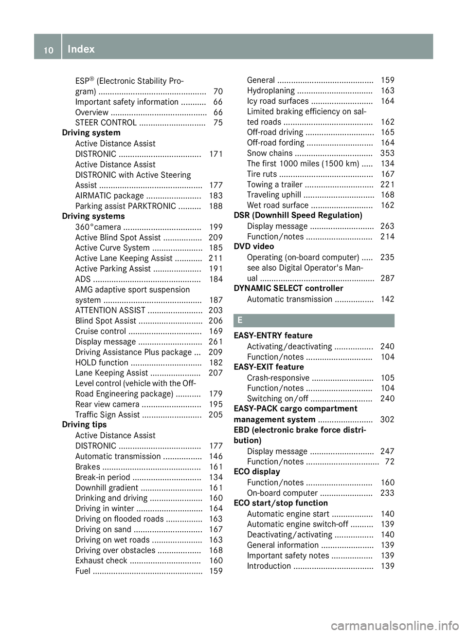 MERCEDES-BENZ GLE 2019  Owners Manual ESP
®
(Electronic Stability Pro-
gram) ............................................... 70
Important safety information ........... 66
Overview .......................................... 66
STEER CONT