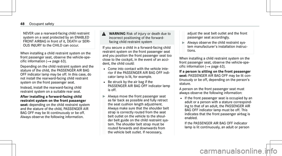 MERCEDES-BENZ GLE 2020  Owners Manual �N�E�V�E�R� �u�s�e� �a� �r�e�a�r�w�a�r�d�-�f�a�c�i�n�g� �c�h�i�l�d� �r�e�s�t�r�a�i�n�t
�s�y�s�t�e�m� �o�n� �a� �s�e�a�t� �p�r�o�t�e�c�t�e�d� �b�y� �a�n� �E�N�A�B�L�E�D
�F�R�O�N�T� �A�I�R�B�A�G� �i�n� 