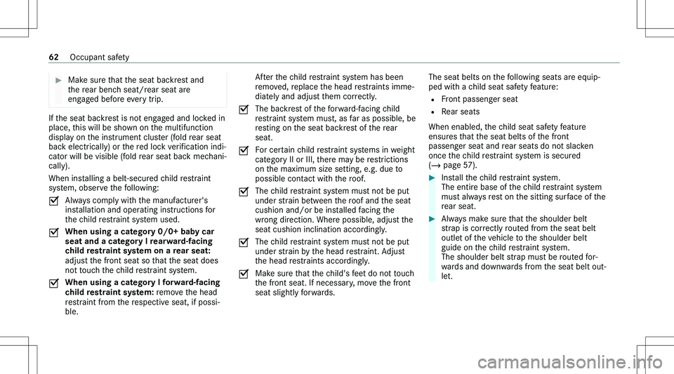 MERCEDES-BENZ GLE 2020  Owners Manual ��M�a�k�e� �s�u�r�e� �t�h�a�t� �t�h�e� �s�e�a�t� �b�a�c�k�r�e�s�t� �a�n�d
�t�h�e� �r�e�a�r� �b�e�n�c�h� �s�e�a�t�/�r�e�a�r� �s�e�a�t� �a�r�e
�e�n�g�a�g�e�d� �b�e�f�o�r�e� �e�v�e�r�y� �t�r�i�p�.�I�f� 