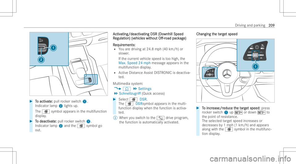MERCEDES-BENZ GLE 2022 Owners Manual #
T T
o activ o
activ at at
e: e:
pull rock er switc h1.
Indicat orlam p2 lights up.
The î symbol appearsin themultifun ction
displa y. #
T T
o deactiv o
deactiv at at
e: e:
pull rock er switc h1.
In MERCEDES-BENZ GLE 2022 Owners Manual #
T T
o activ o
activ at at
e: e:
pull rock er switc h1.
Indicat orlam p2 lights up.
The î symbol appearsin themultifun ction
displa y. #
T T
o deactiv o
deactiv at at
e: e:
pull rock er switc h1.
In