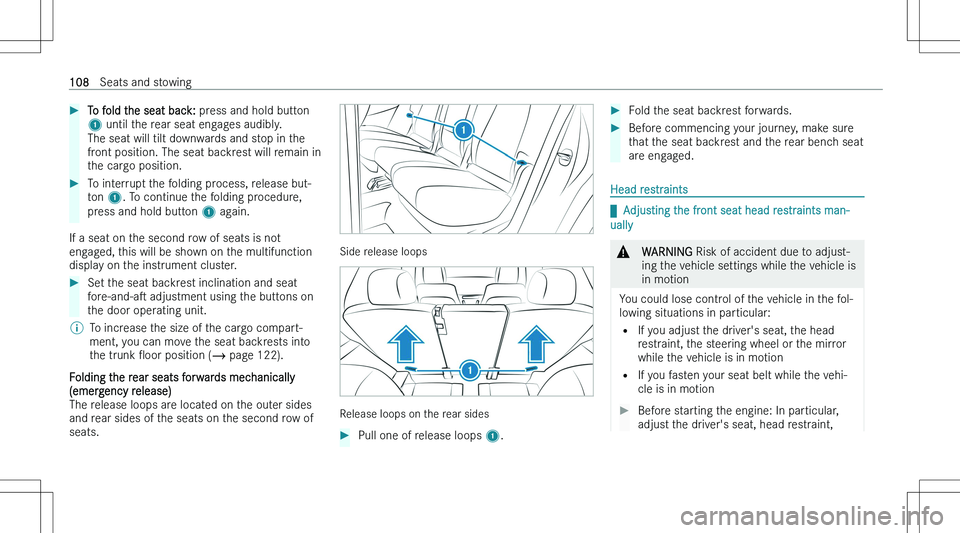 MERCEDES-BENZ GLE 2023  Owners Manual ��T�o� �f�o�l�d� �t�h�e� �s�e�a�t� �b�a�c�k�:� �p�r�e�s�s� �a�n�d� �h�o�l�d� �b�u�t�t�o�n
�1 � �u�n�t�i�l� �t�h�e� �r�e�a�r� �s�e�a�t� �e�n�g�a�g�e�s� �a�u�d�i�b�l�y�.
�T�h�e� �s�e�a�t� �w�i�l�l� �t�