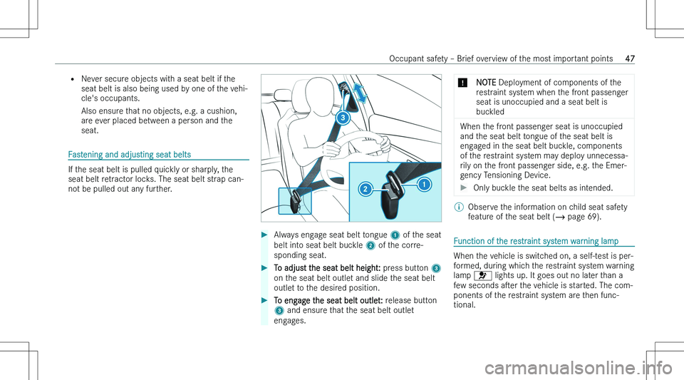 MERCEDES-BENZ GLE 2023  Owners Manual �=�N�e�v�e�r� �s�e�c�u�r�e� �o�b�j�e�c�t�s� �w�i�t�h� �a� �s�e�a�t� �b�e�l�t� �i�f� �t�h�e
�s�e�a�t� �b�e�l�t� �i�s� �a�l�s�o� �b�e�i�n�g� �u�s�e�d� �b�y� �o�n�e� �o�f� �t�h�e� �v�e�h�i�-
�c�l�e�\b�s�
