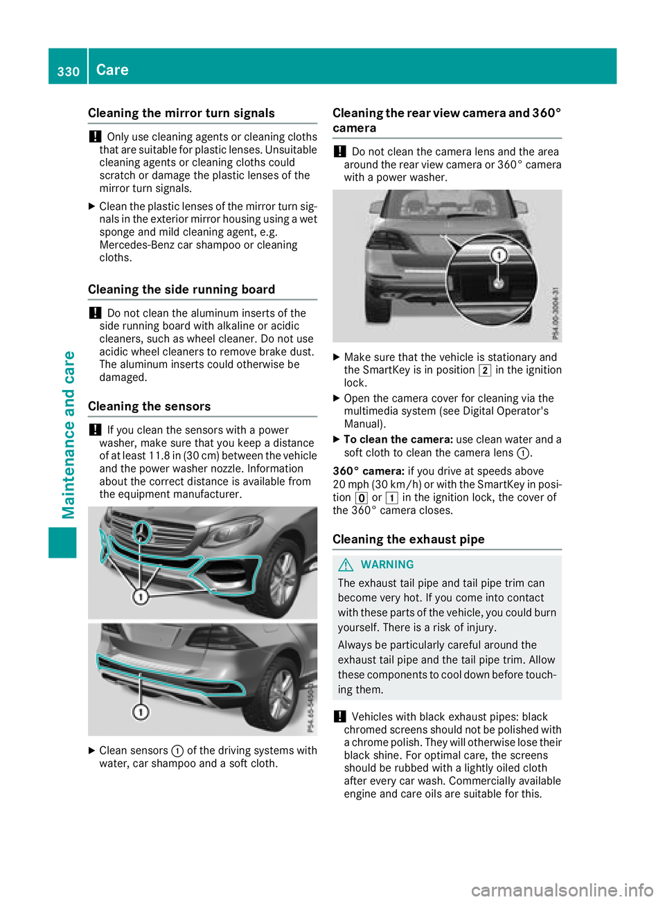 MERCEDES-BENZ GLE HYBRID 2018 Owners Manual Cleaning the mirror turn signals
! Only use cleaning agents or cleaning cloths
that are suitable for plastic lenses. Unsuitable
cleaning agents or cleaning cloths could
scratch or damage the plastic l MERCEDES-BENZ GLE HYBRID 2018 Owners Manual Cleaning the mirror turn signals
! Only use cleaning agents or cleaning cloths
that are suitable for plastic lenses. Unsuitable
cleaning agents or cleaning cloths could
scratch or damage the plastic l