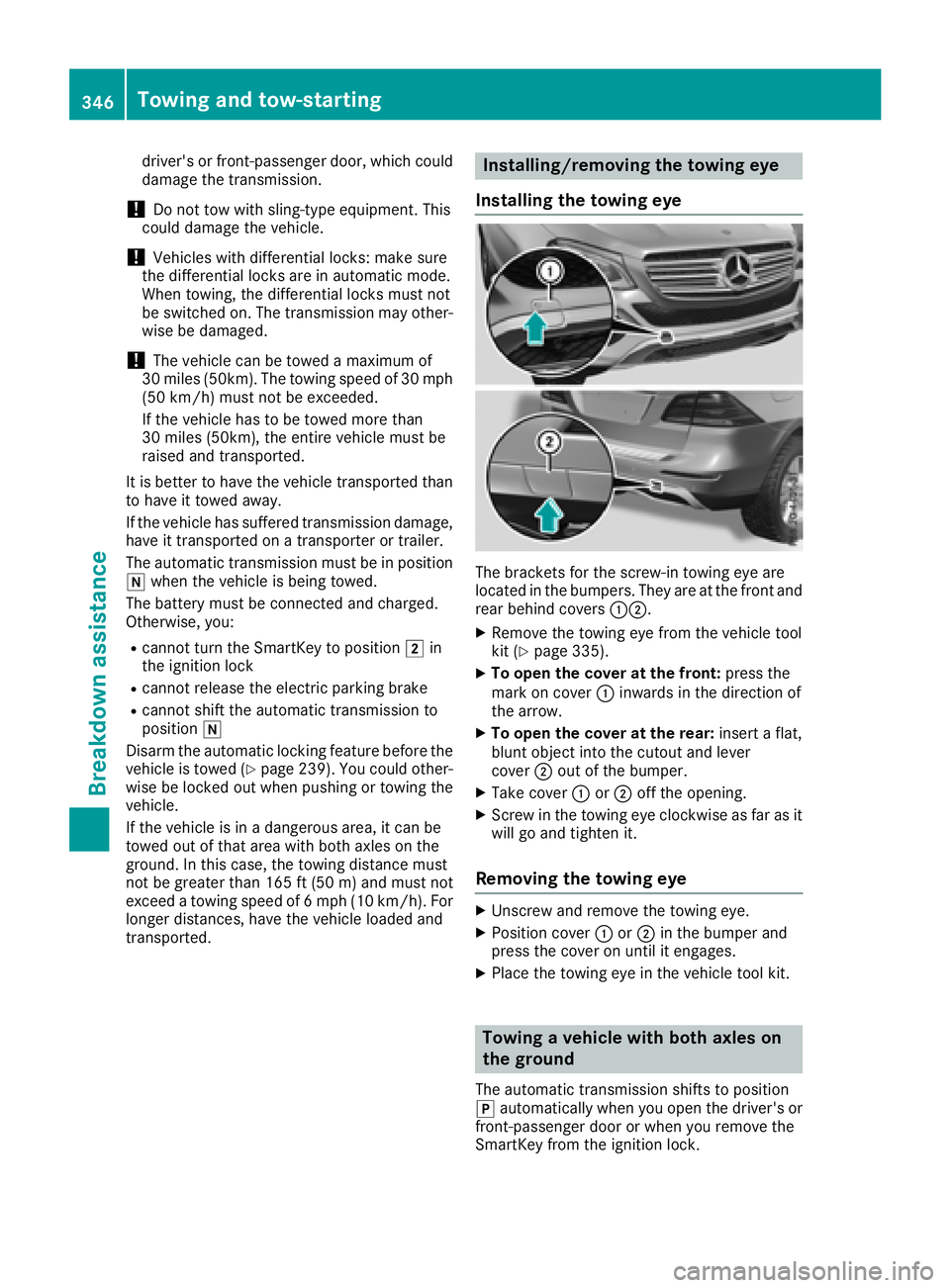 MERCEDES-BENZ GLE HYBRID 2018 Owners Manual driver's or front-passenger door, which could
damage the transmission.
! Do not tow with sling-type equipment. This
could damage the vehicle.
! Vehicles with differential locks: make sure
the diff MERCEDES-BENZ GLE HYBRID 2018 Owners Manual driver's or front-passenger door, which could
damage the transmission.
! Do not tow with sling-type equipment. This
could damage the vehicle.
! Vehicles with differential locks: make sure
the diff