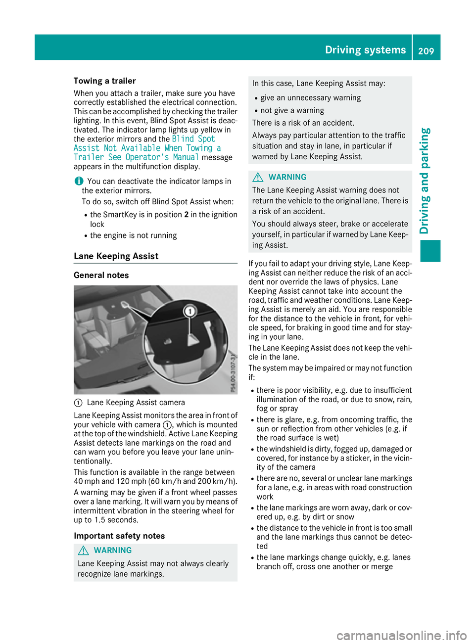 MERCEDES-BENZ GLS 2017  Owners Manual Towing a trailer When you attach a trailer, make sure you have
correctly established the electrical connection.
This can be accomplished by checking the trailer
lighting. In this event, Blind Spot Ass