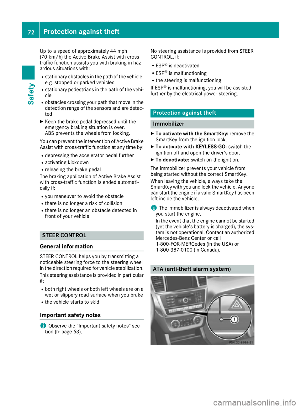 MERCEDES-BENZ GLS 2017  Owners Manual Up to a speed of approximately 44 mph
(70 km/h) the Active Brake Assist with cross-
traffic function assists you with braking in haz-
ardous situations with: R
stationary obstacles in the path of the 