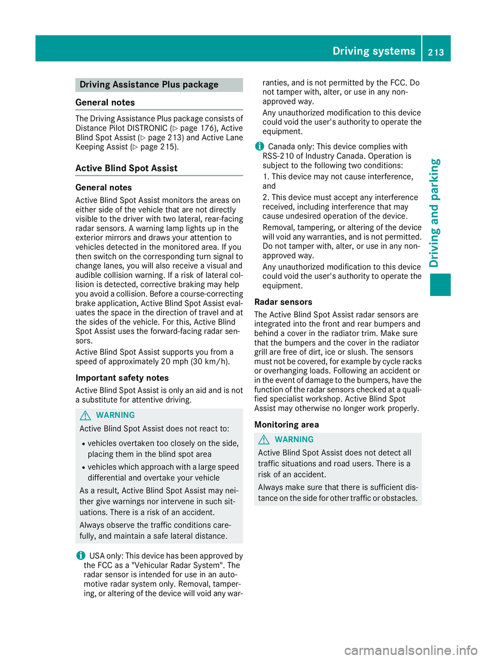 MERCEDES-BENZ GLS 2018  Owners Manual Drivin g Assistance Plu s package
General notes The Driving Assistanc e Plus package consist s of
Distanc e Pilo t DISTRONIC ( Y
page 176), Active
Blin d Spot Assis t ( Y
page 213) and Active Lan e
Ke
