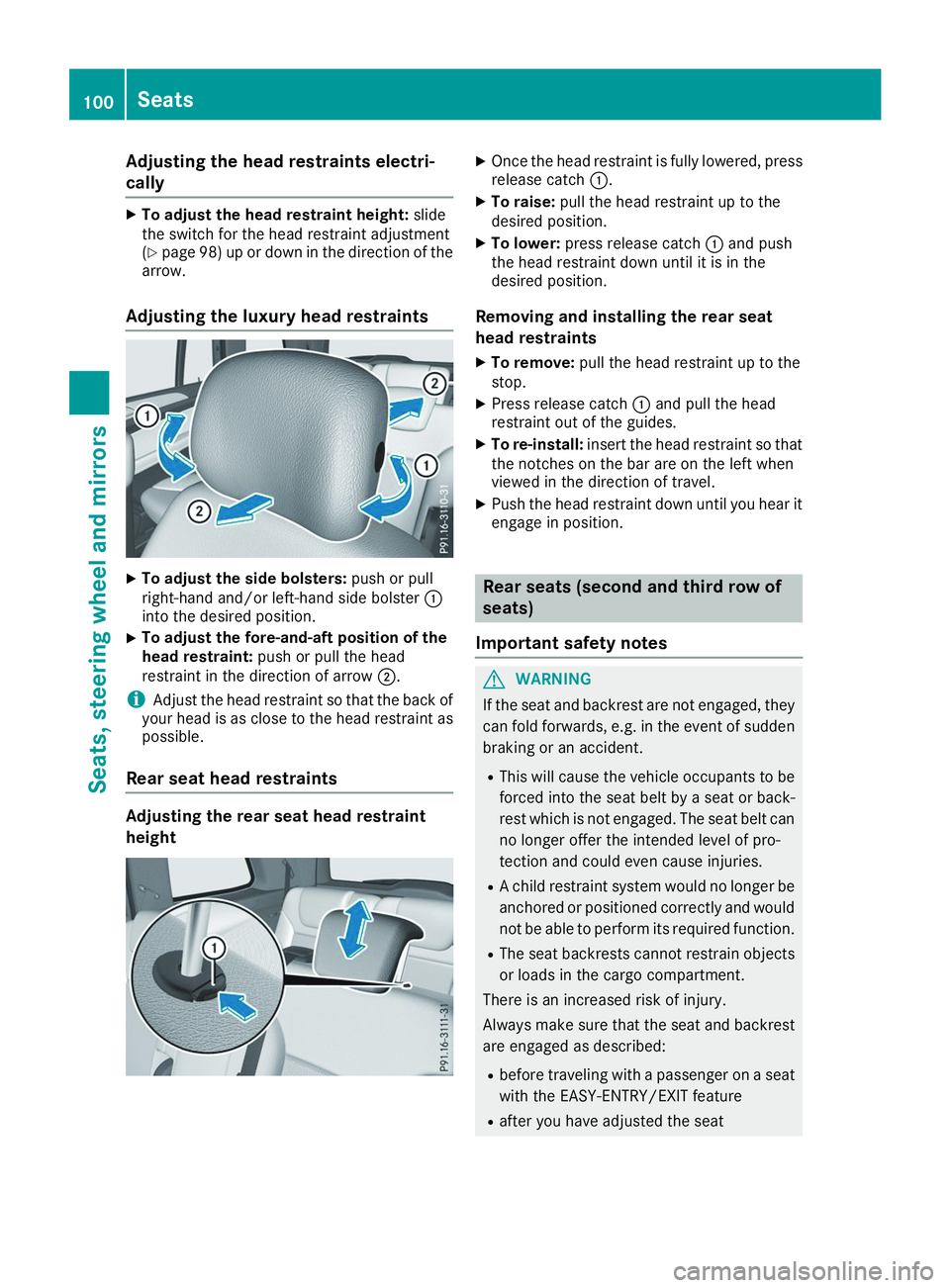 MERCEDES-BENZ GLS 2019  Owners Manual Adjusting the head restraints electri-
cally X
To adjust the head restraint height: slide
the switch for the head restraint adjustment
(Y page 98) up or down in the direction of the
arrow.
Adjusting t