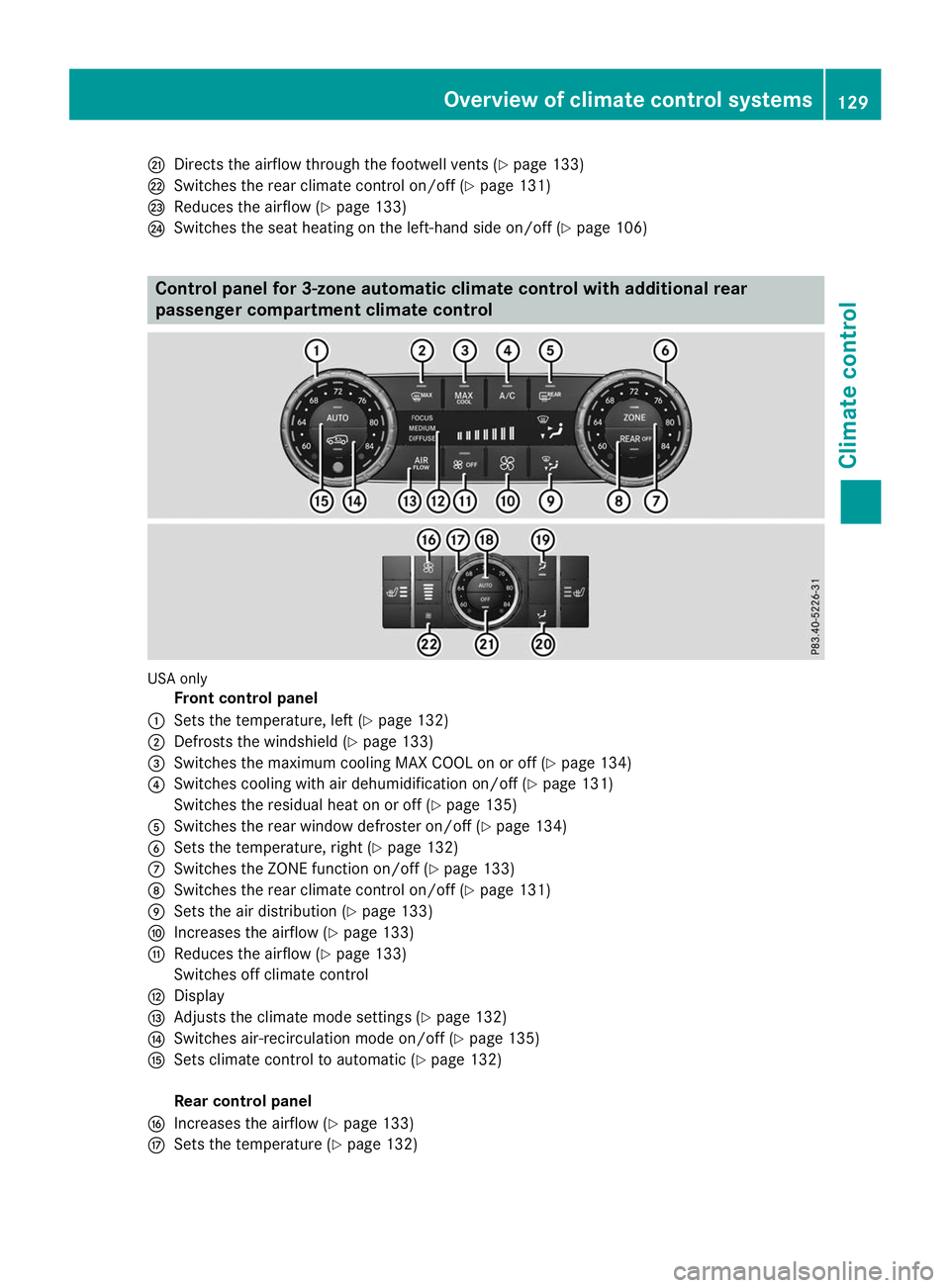 MERCEDES-BENZ GLS 2019  Owners Manual 0079
Directs the airflow through the footwell vents (Y page 133)
007A Switches the rear climate control on/off (Y page 131)
007B Reduces the airflow (Y page 133)
007C Switches the seat heating on the 