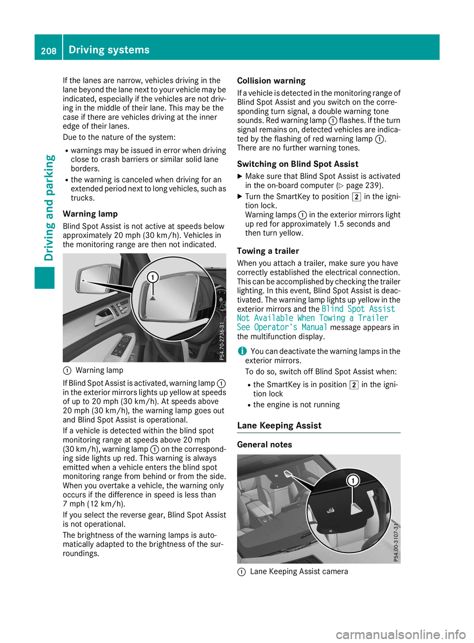 MERCEDES-BENZ GLS 2019 Owners Manual If the lanes are narrow, vehicles driving in the
lane beyond the lane next to your vehicle may be
indicated, especially if the vehicles are not driv-
ing in the middle of their lane. This may be the
c MERCEDES-BENZ GLS 2019 Owners Manual If the lanes are narrow, vehicles driving in the
lane beyond the lane next to your vehicle may be
indicated, especially if the vehicles are not driv-
ing in the middle of their lane. This may be the
c