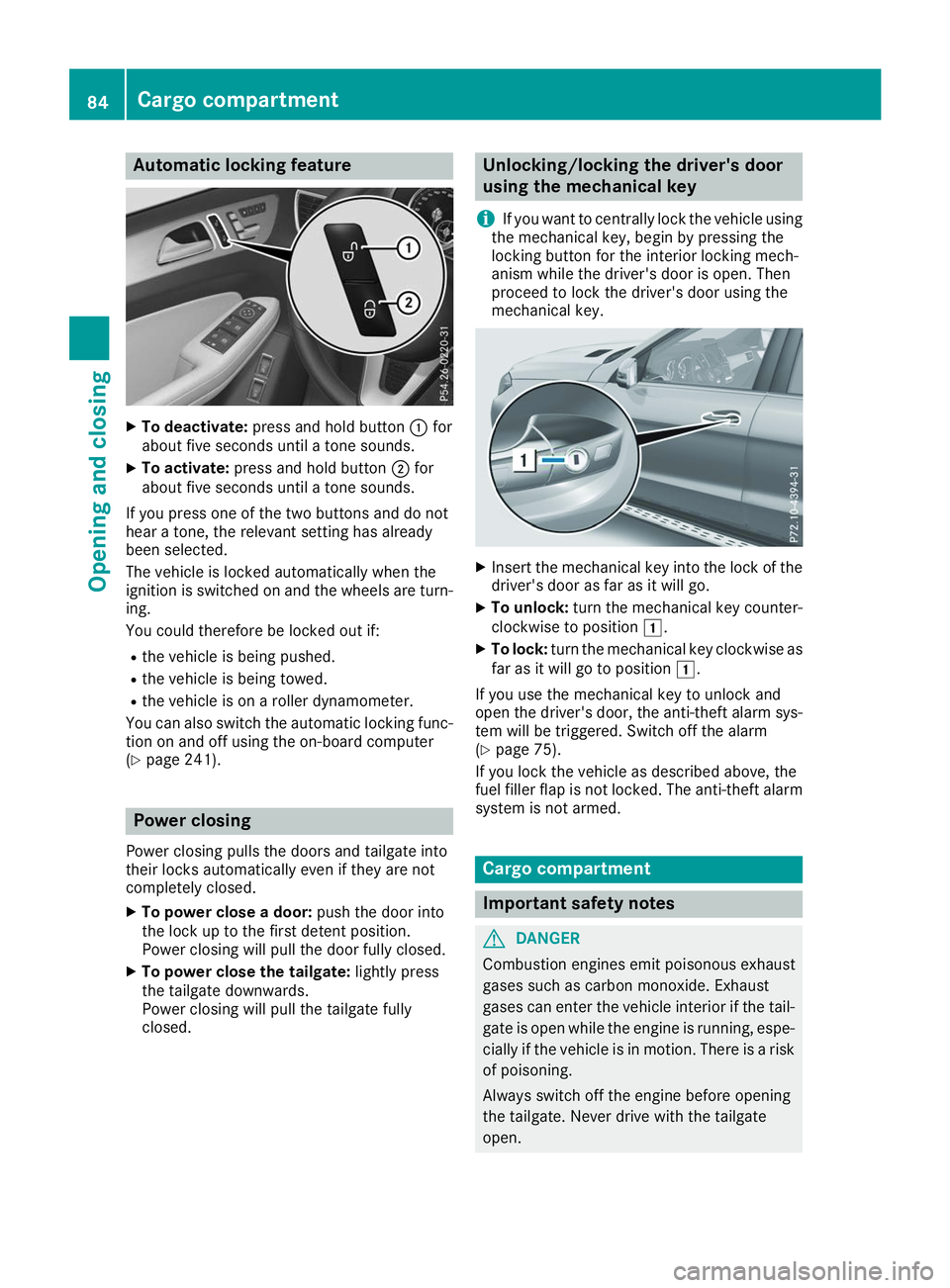 MERCEDES-BENZ GLS 2019 Owners Manual Automatic locking feature
X
To deactivate: press and hold button 0043for
about five seconds until a tone sounds.
X To activate: press and hold button 0044for
about five seconds until a tone sounds.
If MERCEDES-BENZ GLS 2019 Owners Manual Automatic locking feature
X
To deactivate: press and hold button 0043for
about five seconds until a tone sounds.
X To activate: press and hold button 0044for
about five seconds until a tone sounds.
If