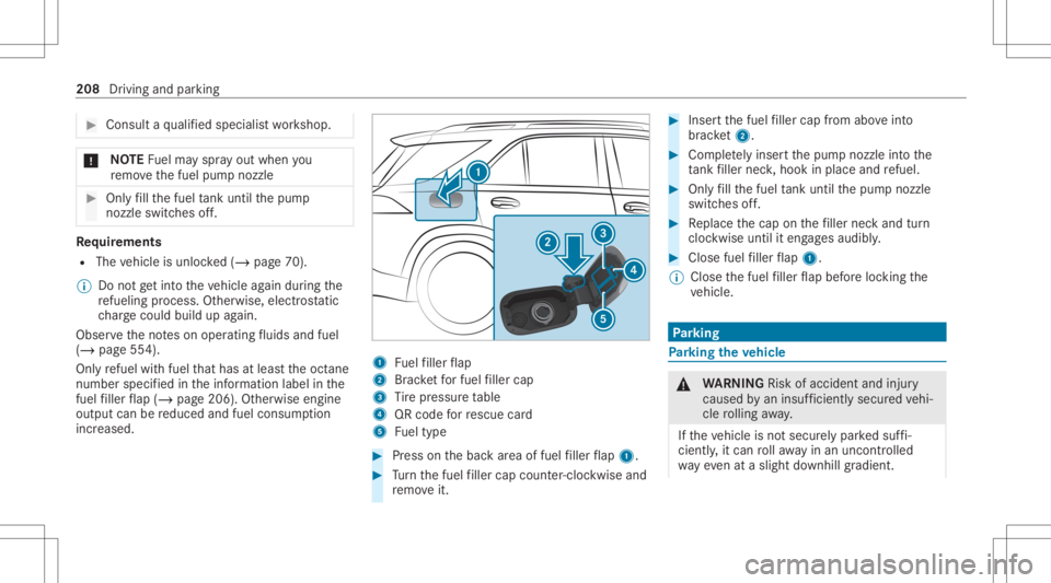 MERCEDES-BENZ GLS 2020  Owners Manual #
Con sult aqu alif ied spec ialistwo rkshop. *
NO
TEFuelma yspr ayout when you
re mo vethefuel pum pnoz zle #
Onlyfill th efuel tank unti lth epum p
noz zleswitc hesoff. Re
quirement s
R The vehicle 