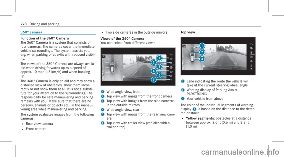 MERCEDES-BENZ GLS 2020  Owners Manual 360°
camer a Fu
nction ofthe360° Camera
The 360°Camera isasy stem that con sistsof
fo ur cam eras. The cam eras coverth eimmediat e
ve hicle surround ings.The system assis tsyou,
e.g .when parkingo