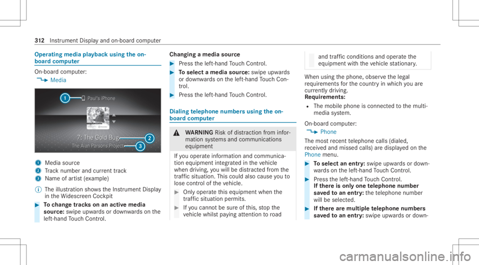 MERCEDES-BENZ GLS 2020  Owners Manual Oper
ating media playbac kusing theon-
boar dcom puter On-boar
dcom puter:
4 Media 1
Media source
2 Trac knum berand current trac k
3 Name ofartis t(e xa mp le)
% The illustration showstheIns trument 