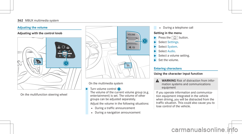 MERCEDES-BENZ GLS 2020  Owners Manual Ad
jus tingthe volum e Ad
jus tingwi th the contr olkno b On
themultifunc tionsteer ing wheel On
themultimedia system #
Turn volume control 1.
The volume ofthecur rent volume grou p(e.g.
ent ertainm e