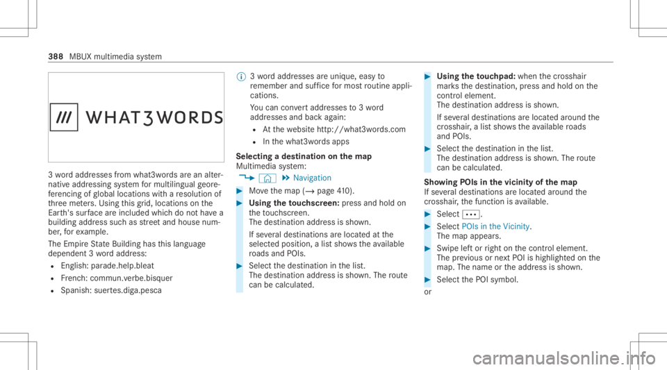MERCEDES-BENZ GLS 2020  Owners Manual 3
wo rdaddr esse sfrom what 3words arean alter‐
nat ive addr essingsystem formulti lingualge ore‐
fe re ncing ofglobal locations withare solution of
th re eme ters.Usi ngthis grid, locat ionsonthe