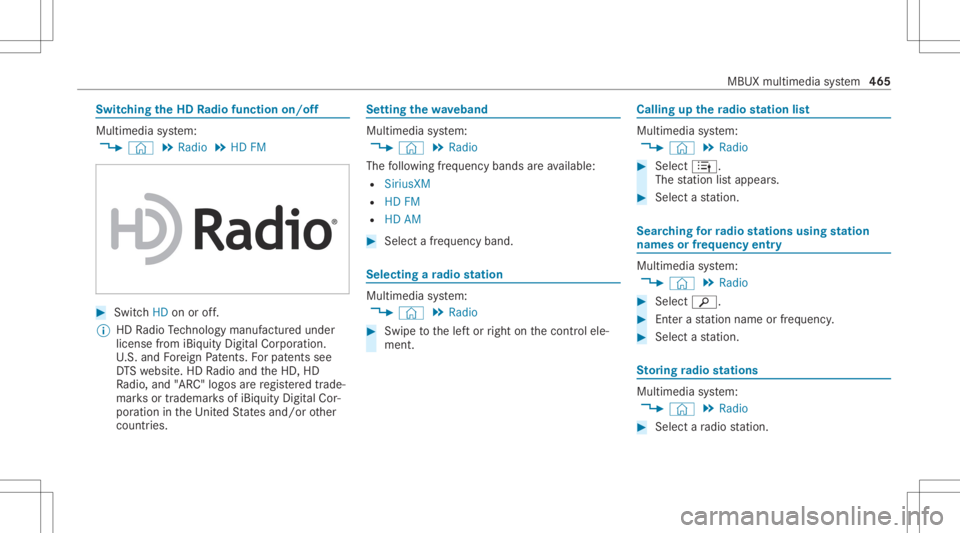 MERCEDES-BENZ GLS 2020  Owners Manual Switc
hingtheHD Radio func tionon /o ff Multimedia
system:
4 © 5
Radio 5
HD FM #
Switc hHD onoroff.
% HDRadio Tech nol ogy manuf actu redunder
license from iBiquity Digit alCor poration.
U. S. and Fo