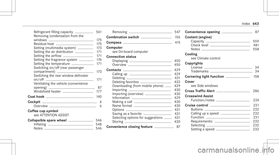 MERCEDES-BENZ GLS 2020  Owners Manual Re
frig er ant filling capac ity.............. .....5 61
Re mo ving condensatio nfrom the
windo ws<0011001100110011001100110011001100110011001100110011001100110011
001100110011001100110011001100110011