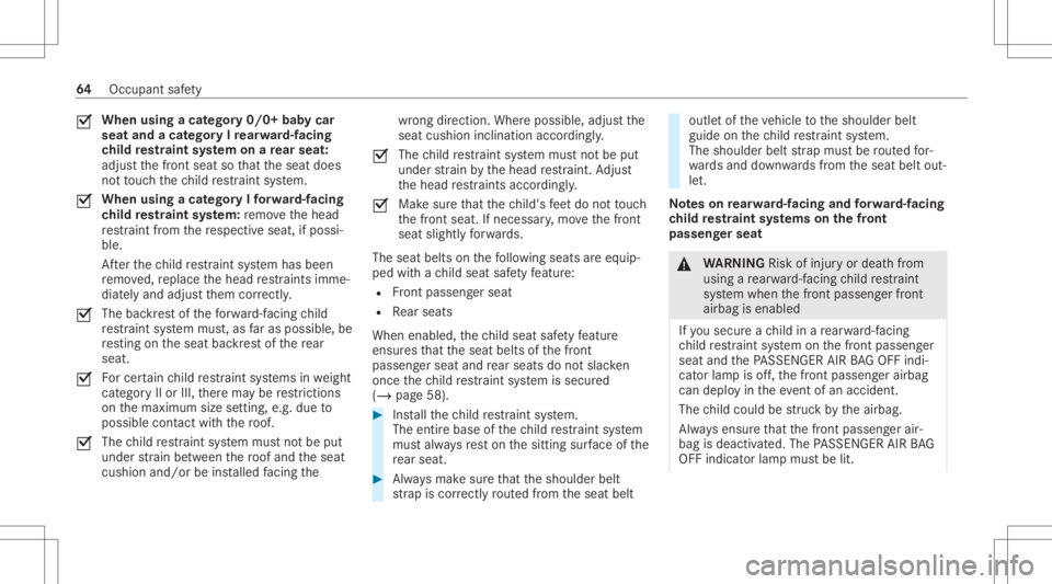 MERCEDES-BENZ GLS 2020 Owners Manual 0073
When
usingacat ego ry0/0+ babycar
seat andacat egor yIre ar wa rd-faci ng
ch ild restra int system onare ar seat :
adju stthefront seat sothat theseat does
no tto uc hth ech ild restra int system MERCEDES-BENZ GLS 2020 Owners Manual 0073
When
usingacat ego ry0/0+ babycar
seat andacat egor yIre ar wa rd-faci ng
ch ild restra int system onare ar seat :
adju stthefront seat sothat theseat does
no tto uc hth ech ild restra int system
