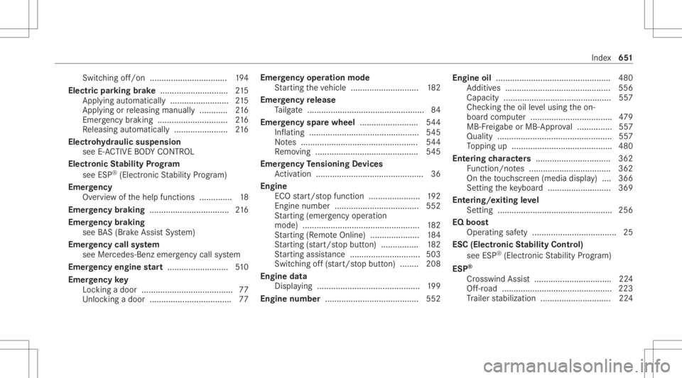 MERCEDES-BENZ GLS 2020  Owners Manual Swi
tching off/on <0011001100110011001100110011001100110011001100110011001100110011
0011001100110011001100110011001100110011001100110011001100110011
0011> 194
Electr icpa rking brak e.................