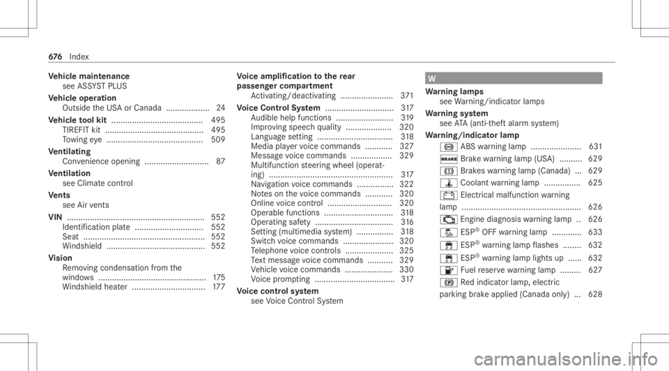 MERCEDES-BENZ GLS 2020  Owners Manual Ve
hicl emaint enance
see ASSYSTPL US
Ve hicl eoper ation
Outsi detheUS Aor Canada ...................2 4
Ve hicl eto ol kit ........................................ 495
TIRE FITkit ..................