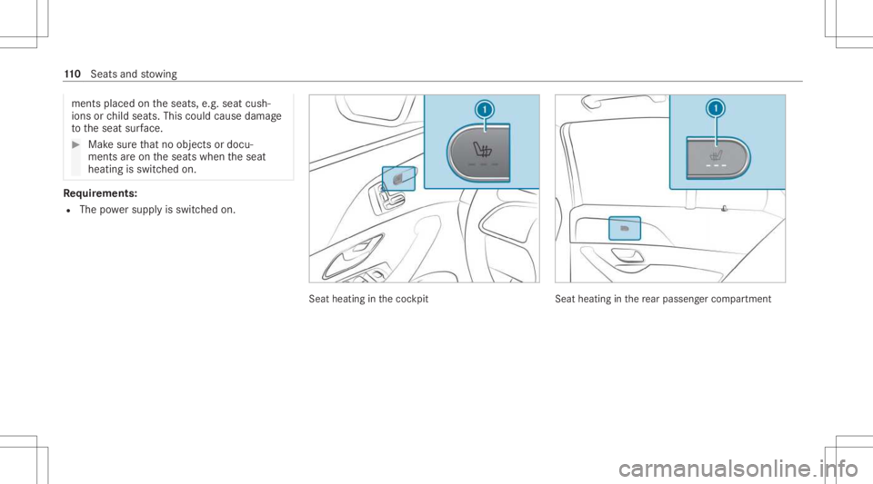 MERCEDES-BENZ GLS 2021  Owners Manual ments
placed ontheseats, e.g.seat cush‐
ions orchild seats .This could cause damag e
to theseat surface. #
Makesur eth at no obj ect sor doc u‐
men tsareon theseats when theseat
heating isswitc he