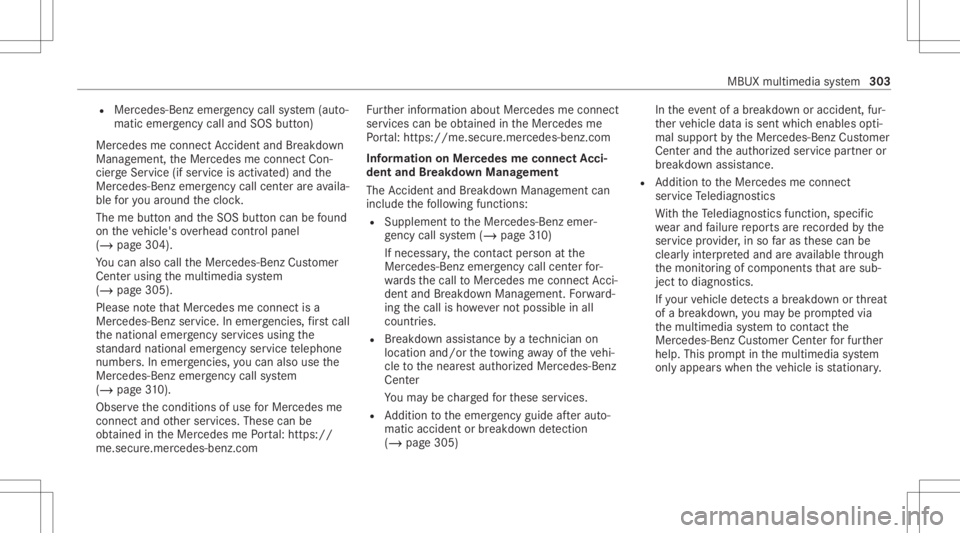 MERCEDES-BENZ GLS 2021 Owners Manual R
Mer cedes-Ben zemer gency callsy stem (aut o‐
matic emergency calland SOS button)
Mercede sme conne ctAccid ent and Brea kdo wn
Ma nag eme nt,theMer cedes meconnect Con‐
cier geSer vice (if ser MERCEDES-BENZ GLS 2021 Owners Manual R
Mer cedes-Ben zemer gency callsy stem (aut o‐
matic emergency calland SOS button)
Mercede sme conne ctAccid ent and Brea kdo wn
Ma nag eme nt,theMer cedes meconnect Con‐
cier geSer vice (if ser