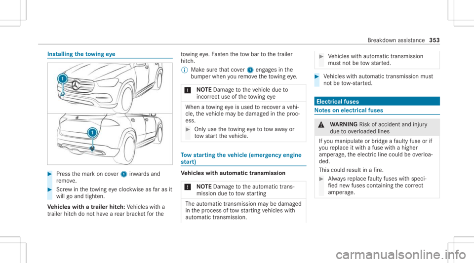 MERCEDES-BENZ GLS 2021 Owners Manual Ins
tallin gth eto wing eye #
Press themar kon cover1 inwa rdsand
re mo ve. #
Screw intheto wing eyecloc kwiseasfaras it
wil lgo and tight en.
Ve hicl eswith atraile rhitc h:Vehicles witha
tr ailer hi MERCEDES-BENZ GLS 2021 Owners Manual Ins
tallin gth eto wing eye #
Press themar kon cover1 inwa rdsand
re mo ve. #
Screw intheto wing eyecloc kwiseasfaras it
wil lgo and tight en.
Ve hicl eswith atraile rhitc h:Vehicles witha
tr ailer hi