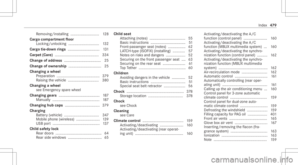 MERCEDES-BENZ GLS 2021 Owners Manual Re
mo ving/ins talling ............................ 128
Car gocom partmen tflo or
Lo cking/ unloc king.............................. 132
Car gotie- down rings ...............................1 31
Car p MERCEDES-BENZ GLS 2021 Owners Manual Re
mo ving/ins talling ............................ 128
Car gocom partmen tflo or
Lo cking/ unloc king.............................. 132
Car gotie- down rings ...............................1 31
Car p