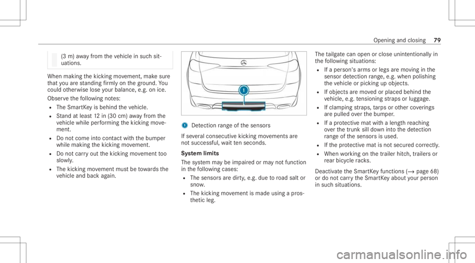 MERCEDES-BENZ GLS 2021 Owners Manual (3
m) away from theve hicle insuc hsit‐
uations. When
making thekic king movement, makesur e
th at youar est andi ngfirm lyon thegr ound. You
cou ldother wise loseyour balan ce,e.g.on ice.
Obs erve MERCEDES-BENZ GLS 2021 Owners Manual (3
m) away from theve hicle insuc hsit‐
uations. When
making thekic king movement, makesur e
th at youar est andi ngfirm lyon thegr ound. You
cou ldother wise loseyour balan ce,e.g.on ice.
Obs erve