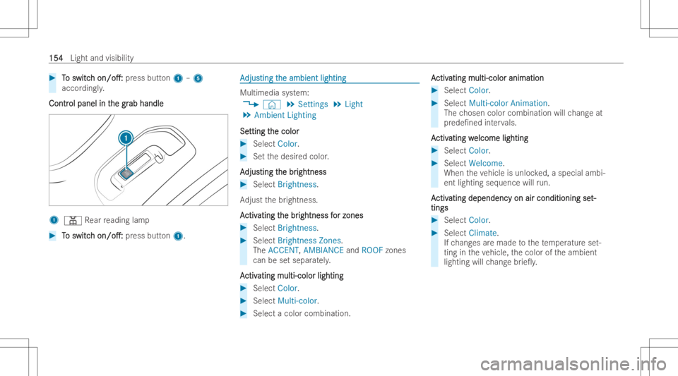 MERCEDES-BENZ GLS 2022 Owners Manual #
T T
o switc o
switc h h
on/o. : on/o.
:pr ess button1 –5
accor dingly.
Contr Contr
olpanel int ol
panel inthe gr he
grab handl e ab
handl e 1
003D Rear readin glam p #
T T
o switc o
switc h h
on MERCEDES-BENZ GLS 2022 Owners Manual #
T T
o switc o
switc h h
on/o. : on/o.
:pr ess button1 –5
accor dingly.
Contr Contr
olpanel int ol
panel inthe gr he
grab handl e ab
handl e 1
003D Rear readin glam p #
T T
o switc o
switc h h
on