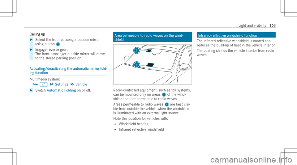MERCEDES-BENZ GLS 2022 Owners Manual Calling
up Calling
up #
Select thefront-passeng eroutside mirror
using button1. #
Eng agere ve rsege ar.
The front -passe nger out side mirrorwill move
to thestor ed par king position. AA
ctiv ctiv
at MERCEDES-BENZ GLS 2022 Owners Manual Calling
up Calling
up #
Select thefront-passeng eroutside mirror
using button1. #
Eng agere ve rsege ar.
The front -passe nger out side mirrorwill move
to thestor ed par king position. AA
ctiv ctiv
at