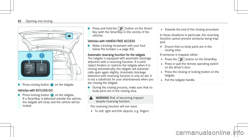 MERCEDES-BENZ GLS 2023  Owners Manual ��P�r�e�s�s� �c�l�o�s�i�n�g� �b�u�t�t�o�n� �1� �o�n� �t�h�e� �t�a�i�l�g�a�t�e�.
�V�e�h�i�c�l�e�s� �w�i�t�h� �K�E�Y�L�E�S�S�-�G�O
��P�r�e�s�s� �l�o�c�k�i�n�g� �b�u�t�t�o�n�  �2� �o�n� �t�h�e� �t�a�i�