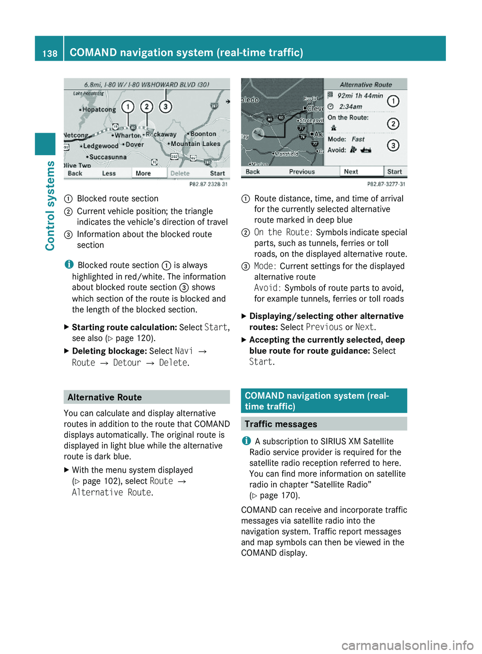 MERCEDES-BENZ S CLASS 2010  Owners Manual \000FBlocked route section\000GCurrent vehicle position; the triangle
indicates the vehicle’s direction of travel
\000