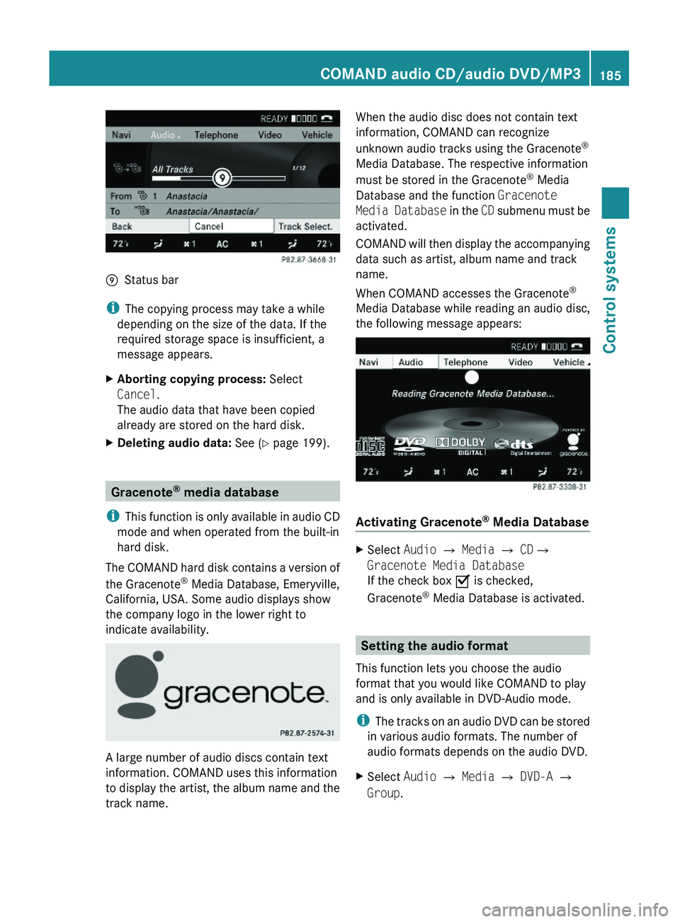MERCEDES-BENZ S CLASS 2010 Owners Manual \000pStatus bar
iThe copying process may take a while
depending on the size of the data. If the
required storage space is insufficient, a
message appears.
XAborting copying process: Select
Cancel.
The MERCEDES-BENZ S CLASS 2010 Owners Manual \000pStatus bar
iThe copying process may take a while
depending on the size of the data. If the
required storage space is insufficient, a
message appears.
XAborting copying process: Select
Cancel.
The
