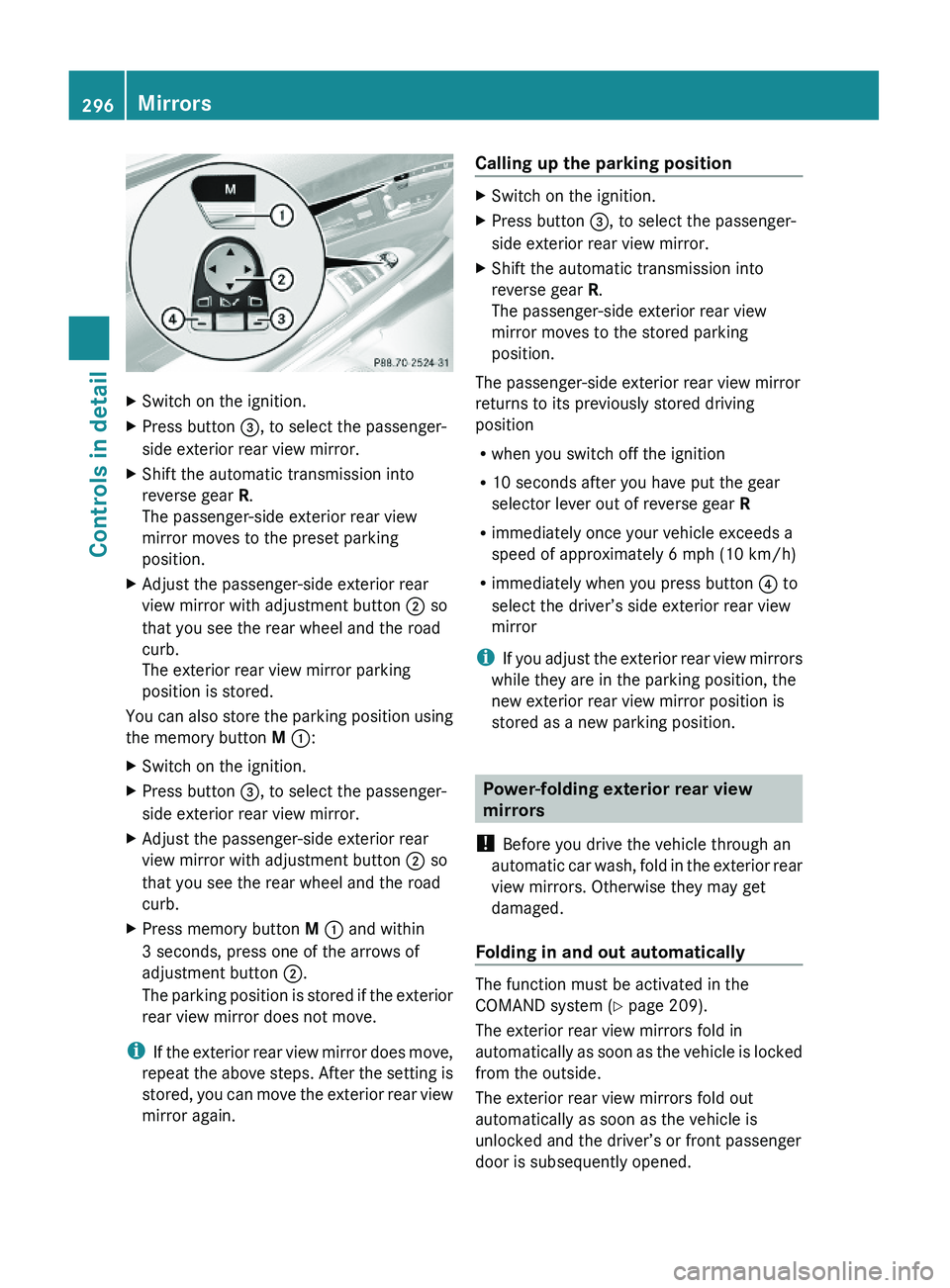 MERCEDES-BENZ S CLASS 2010  Owners Manual XSwitch on the ignition.XPress button \000