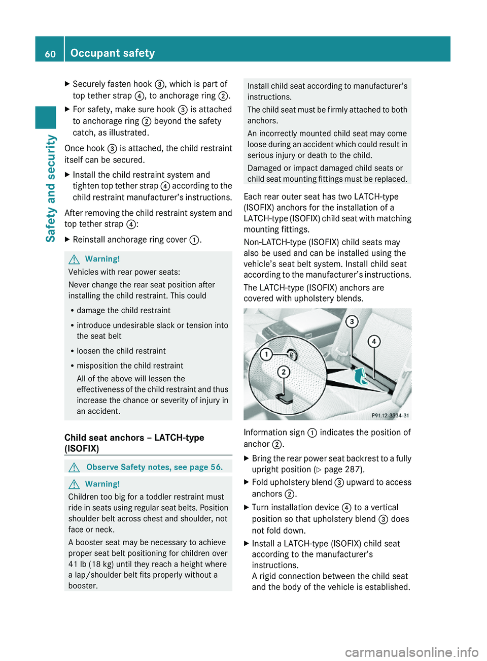 MERCEDES-BENZ S CLASS 2010  Owners Manual XSecurely fasten hook \000