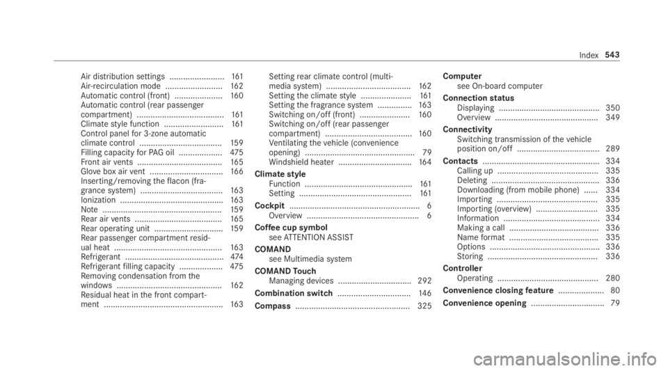 MERCEDES-BENZ S CLASS 2019 Owners Manual Air distribution settings ........................161Air-recirculation mode .........................162Automatic control (front) .....................160Automatic control (rear passengercompartment) MERCEDES-BENZ S CLASS 2019 Owners Manual Air distribution settings ........................161Air-recirculation mode .........................162Automatic control (front) .....................160Automatic control (rear passengercompartment)