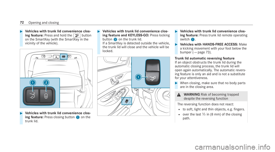 MERCEDES-BENZ S CLASS 2019  Owners Manual #Vehicles with trunk lid convenience clos‐ingfeature:Press and holdthe�