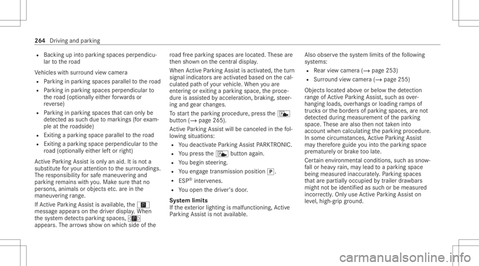 MERCEDES-BENZ S CLASS 2022  Owners Manual R
Bac king upintopa rking spaces perpendic u‐
lar tothero ad
Ve hicles withsur round viewcam era
R Parking inpar kingspaces parallel tothero ad
R Parking inpar kingspaces perpendic ularto
th ero ad 
