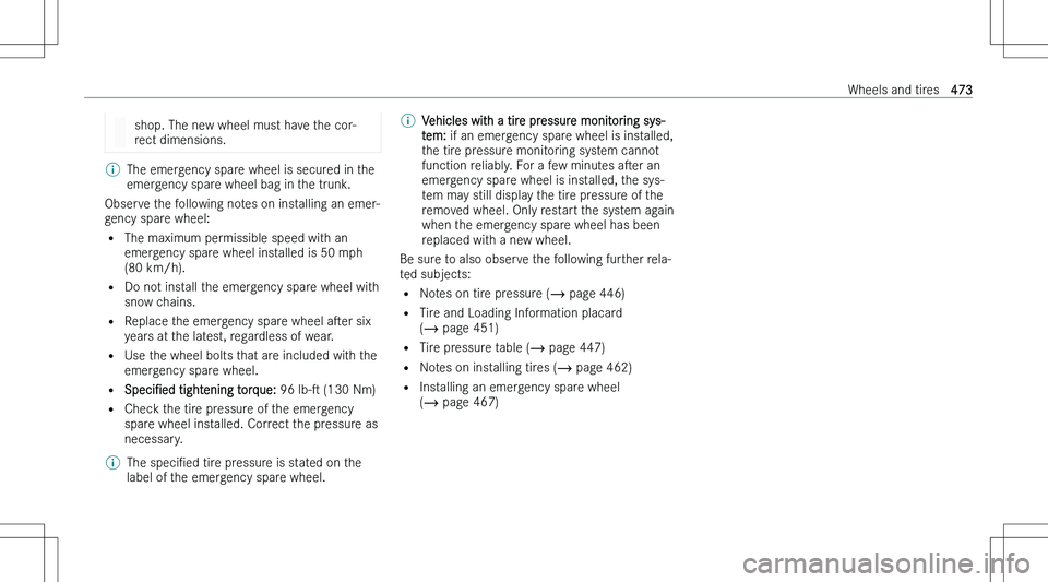 MERCEDES-BENZ S CLASS 2023  Owners Manual �s�h�o�p�.� �T�h�e� �n�e�w� �w�h�e�e�l� �m�u�s�t� �h�a�v�e� �t�h�e� �c�o�r�-
�r�e�c�t� �d�i�m�e�n�s�i�o�n�s�.�\b�T�h�e� �e�m�e�r�g�e�n�c�y� �s�p�a�r�e� �w�h�e�e�l� �i�s� �s�e�c�u�r�e�d� �i�n� �t�h�e �