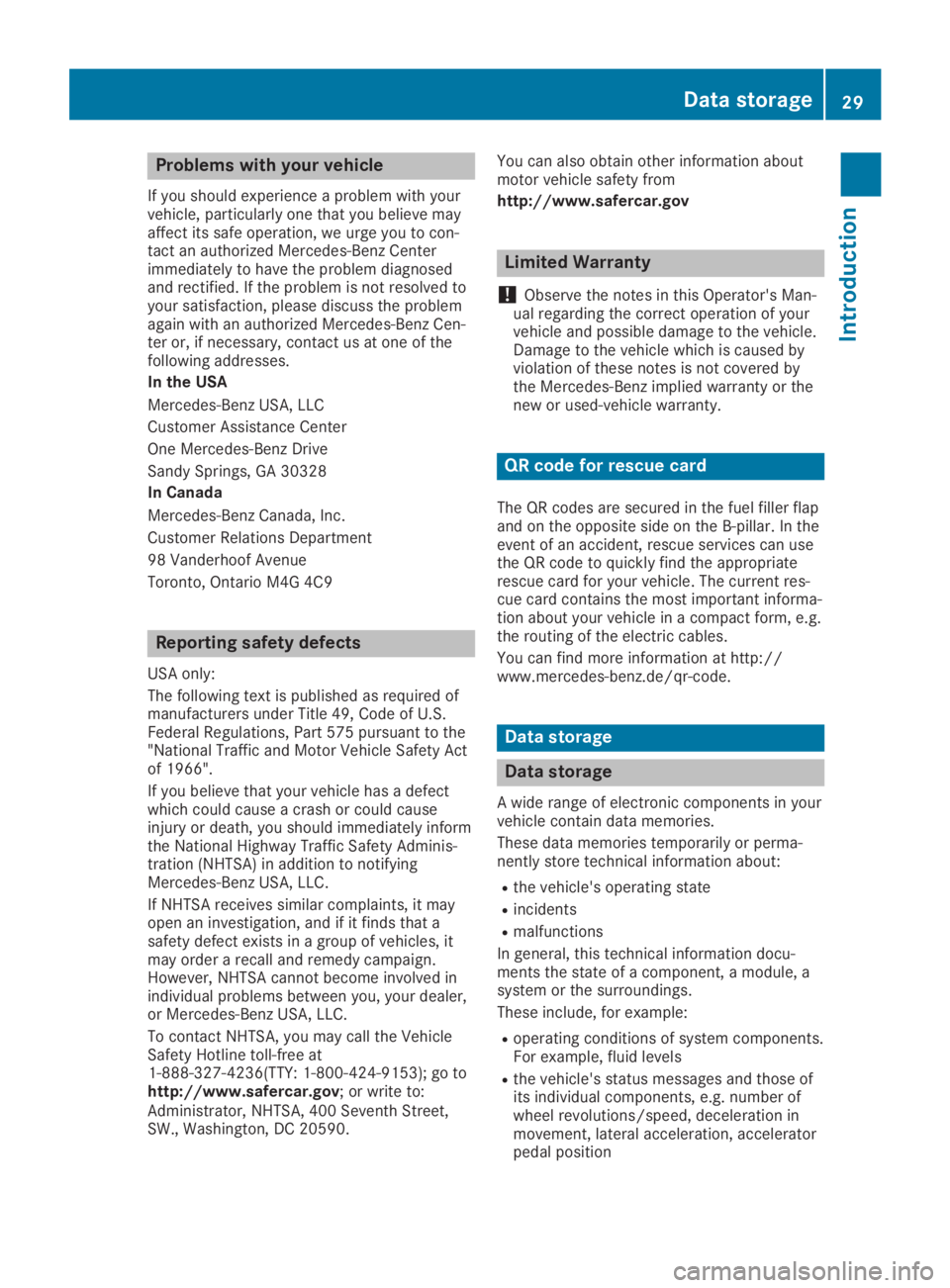 MERCEDES-BENZ SL CLASS 2019 Owners Manual Problems with your vehicle
If you should experience a problem with yourvehicle, particularly one that you believe mayaffect its safe operation, we urge you to con-tact an authorized Mercedes-Benz Cent MERCEDES-BENZ SL CLASS 2019 Owners Manual Problems with your vehicle
If you should experience a problem with yourvehicle, particularly one that you believe mayaffect its safe operation, we urge you to con-tact an authorized Mercedes-Benz Cent