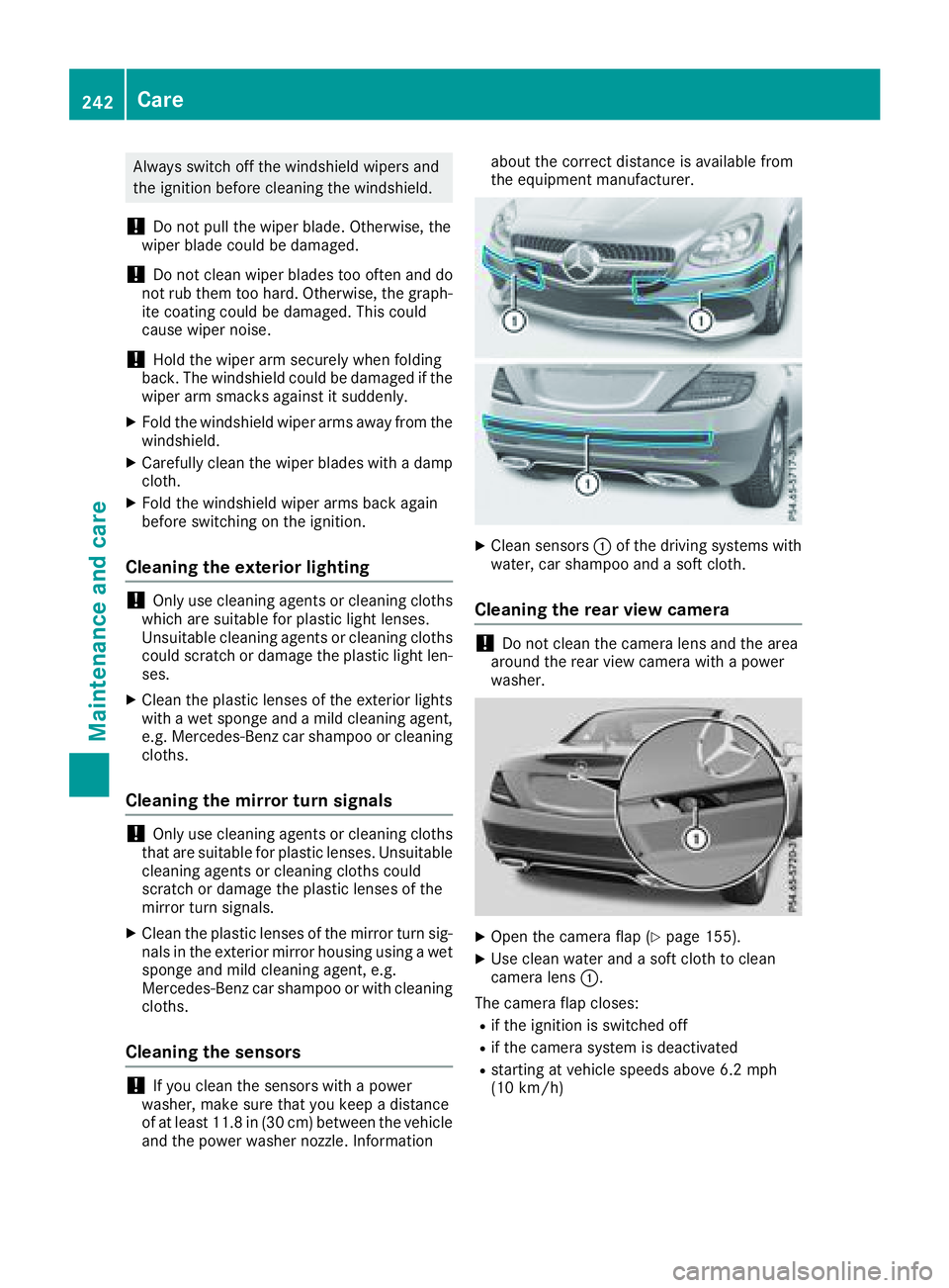 MERCEDES-BENZ SLC 2018 Owners Manual Alway ss wi tch off the windshield wipers and
the ignition before cleaning the windshield.
! Do not pull the wipe rb lade .O therwise, the
wipe rb lade could be damaged.
! Do not clean wipe rb lade st MERCEDES-BENZ SLC 2018 Owners Manual Alway ss wi tch off the windshield wipers and
the ignition before cleaning the windshield.
! Do not pull the wipe rb lade .O therwise, the
wipe rb lade could be damaged.
! Do not clean wipe rb lade st