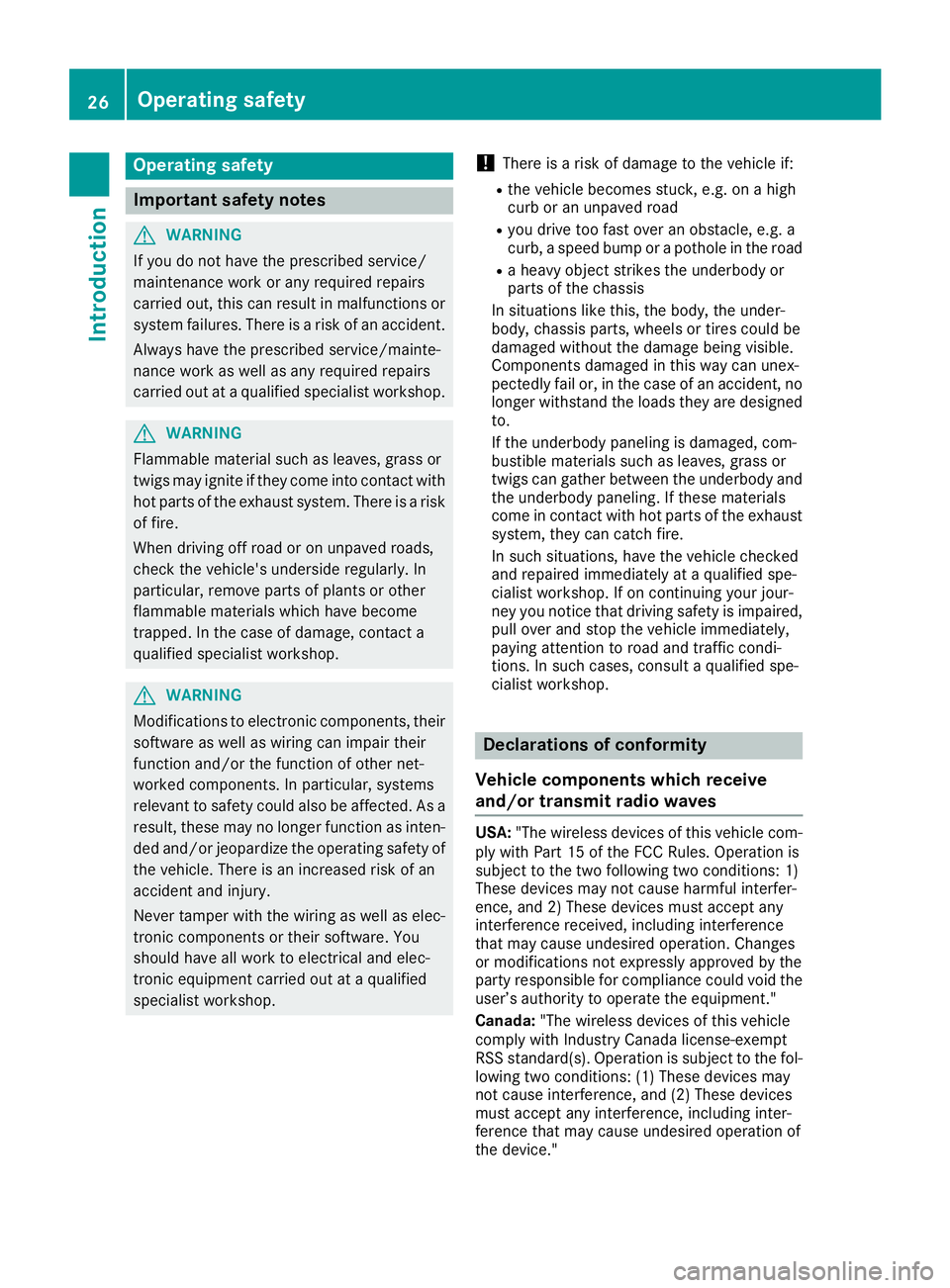 MERCEDES-BENZ SLC 2018 Owners Manual Operating safety
Important safet yn otes
G WARNING
If you do not have the prescribed service/
maintenanc ew ork or any required repairs
carried out, this can result in malfunctions or
system failures. MERCEDES-BENZ SLC 2018 Owners Manual Operating safety
Important safet yn otes
G WARNING
If you do not have the prescribed service/
maintenanc ew ork or any required repairs
carried out, this can result in malfunctions or
system failures.