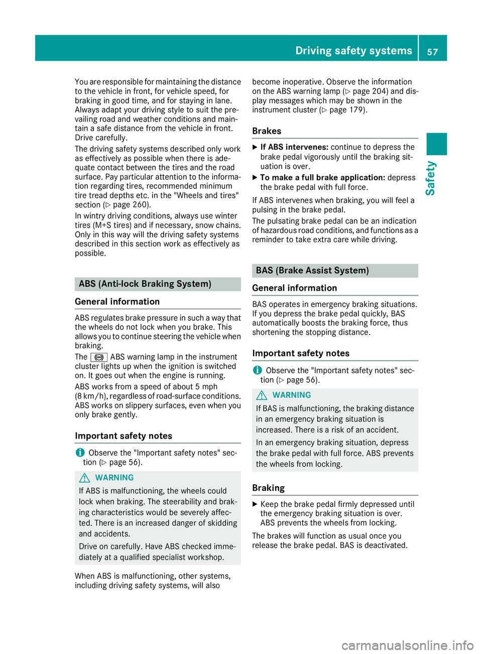 MERCEDES-BENZ SLC 2018 Owners Manual You are responsible for maintainin gt he distance
to the vehicle in front, for vehicle speed, for
braking in good time, and for stayin ginl ane.
Always adapt your drivin gs tyle to suit the pre-
vaili MERCEDES-BENZ SLC 2018 Owners Manual You are responsible for maintainin gt he distance
to the vehicle in front, for vehicle speed, for
braking in good time, and for stayin ginl ane.
Always adapt your drivin gs tyle to suit the pre-
vaili