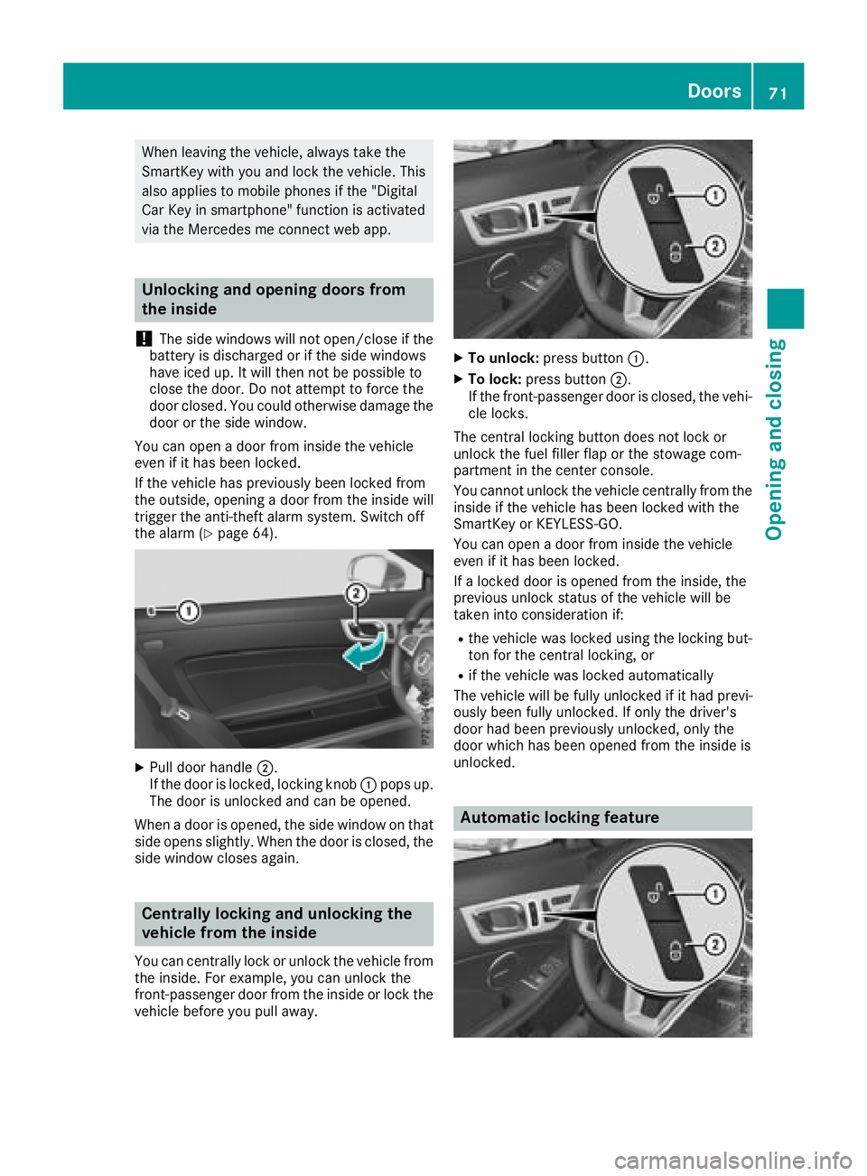 MERCEDES-BENZ SLC 2018  Owners Manual When leaving the vehicle, alway st ake the
SmartKey with you and lock the vehicle. This
also applies to mobile phones if the "Digital
Car Key in smartphone" function is activated
via the Merce
