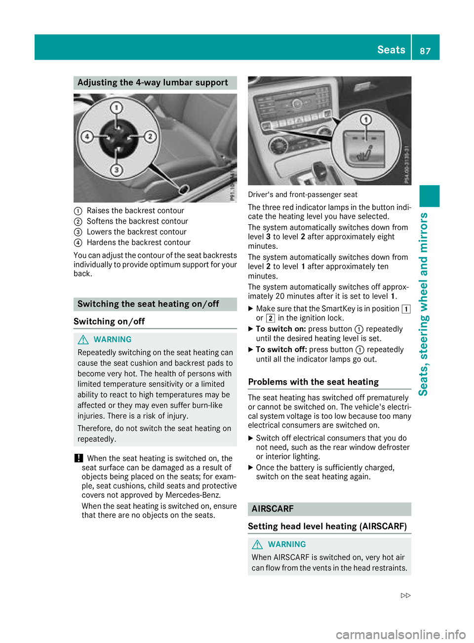 MERCEDES-BENZ SLC 2018  Owners Manual Adjusting th e4 -wa yl umbar support
�C
Raises th eb ackrest contour�D
Soften st he backrest contour�