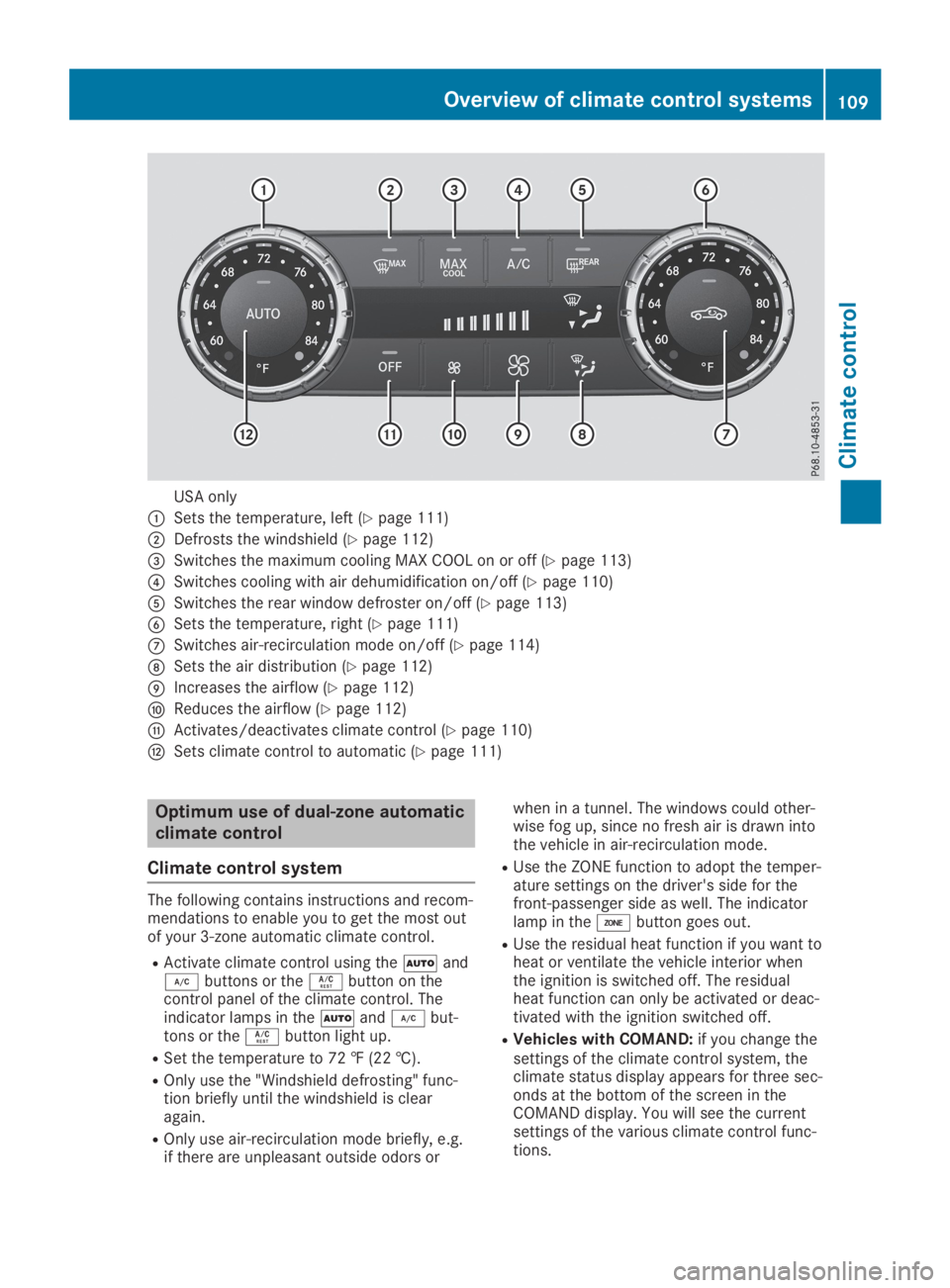 MERCEDES-BENZ SLC 2019  Owners Manual USA only
�CSets the temperature, left (Ypage 111)
�DDefrosts the windshield (Ypage 112)
�