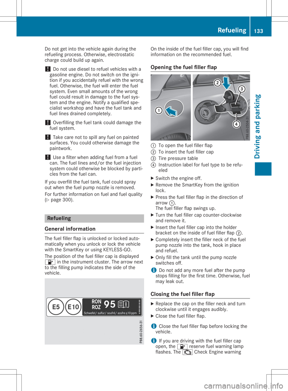 MERCEDES-BENZ SLC 2020 Owners Manual Do
not getinto thevehiclea gain du rin gthe
ref ueling pro ces s.Othe rwise, electro static
cha rge couldbu ildu pagain.
! Do
not used iese ltor efue lveh icles with a
ga sol ine eng ine.Don otsw itch MERCEDES-BENZ SLC 2020 Owners Manual Do
not getinto thevehiclea gain du rin gthe
ref ueling pro ces s.Othe rwise, electro static
cha rge couldbu ildu pagain.
! Do
not used iese ltor efue lveh icles with a
ga sol ine eng ine.Don otsw itch