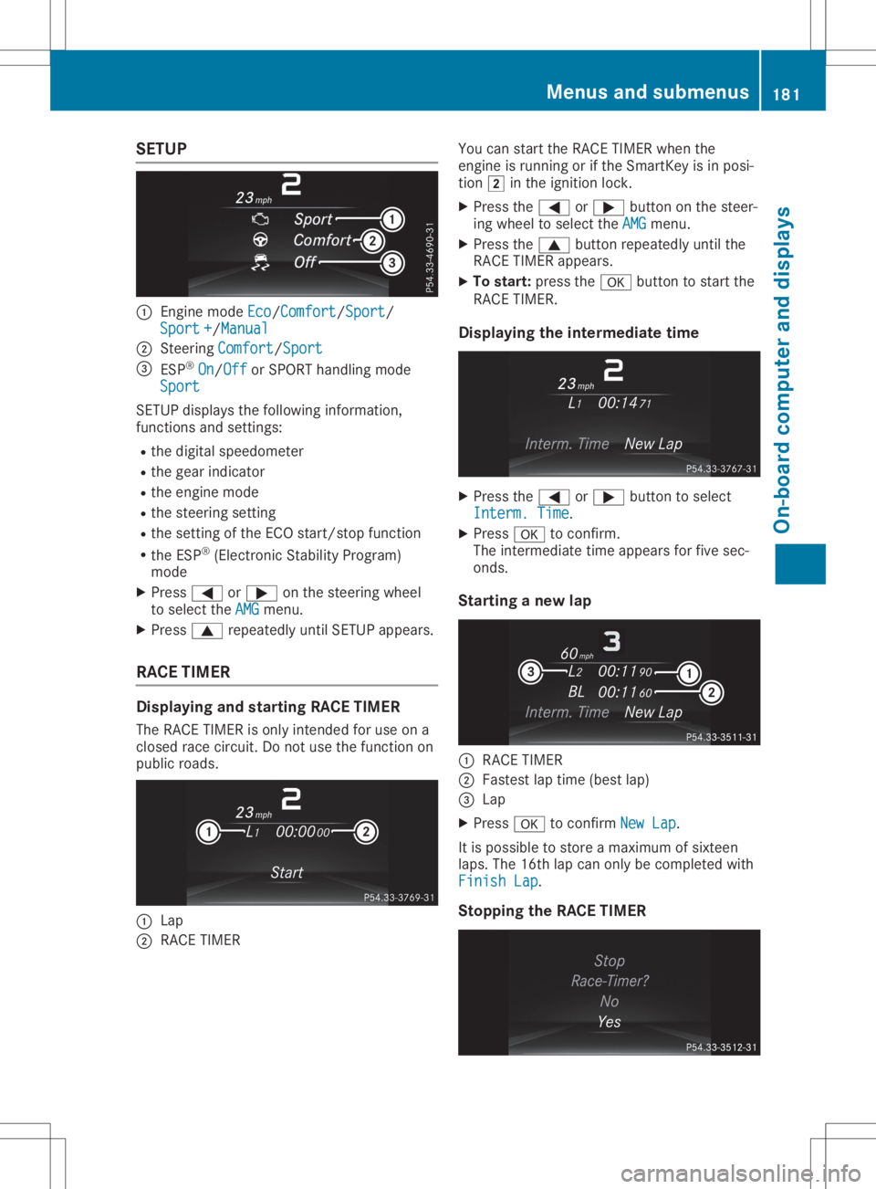 MERCEDES-BENZ SLC 2020 Owners Manual SETUP
0043
Engin emode Eco Eco/Comfort Comfort/Sport Sport/
Sport + Sport
+/Manual Manual
0044 Steerin gComfort Comfort/Sport Sport
0087 ESP ®
On On/Off Off
orSPORT handling mode
Sport Sport
SETUP di MERCEDES-BENZ SLC 2020 Owners Manual SETUP
0043
Engin emode Eco Eco/Comfort Comfort/Sport Sport/
Sport + Sport
+/Manual Manual
0044 Steerin gComfort Comfort/Sport Sport
0087 ESP ®
On On/Off Off
orSPORT handling mode
Sport Sport
SETUP di